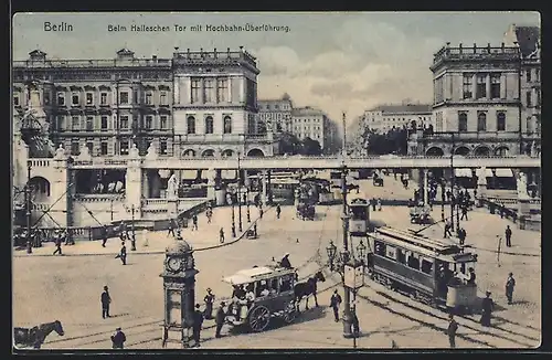 AK Berlin, Strassenbahn beim Halleschen Tor mit Hochbahn-Überführung