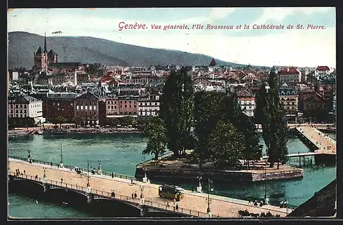 AK Genève, Vue générale, l`Ile Rousseau et la Cathédrale de St. Pierre, Strassenbahn
