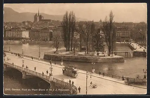 AK Genève, Pont du Mont Blanc et Ile J. J. Rousseau, Strassenbahn