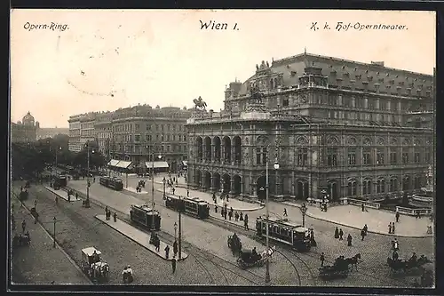 AK Wien, Strasse Opernring mit K. k. Hof-Operntheater mit Strassenbahn