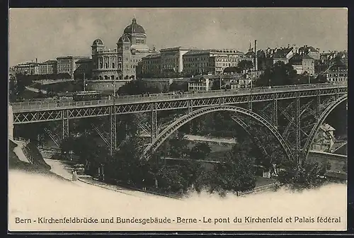 AK Bern, Kirchenfeldbrücke mit Strassenbahn und Bundesgebäude