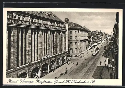 AK Karlsruhe in Baden, Union Vereinigte Kaufstätten G.M.B.H., Strassenbahn