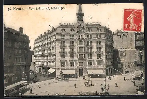 AK Marseille, Place Sadi Carnot, Hotel Regina, Strassenbahn