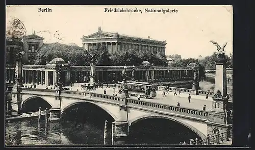 AK Berlin, Friedrichsbrücke und Nationalgalerie, Strassenbahn