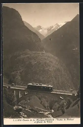 AK Chemin de Fer Martigny-Chatelard, Viaduc de Finhaut et Glacier de Trient