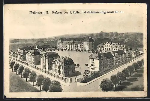 AK Müllheim i. B., Kaserne des 1. Lothr. Fuss-Artillerie-Regiments Nr. 16