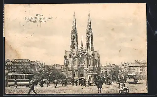 AK Wien, Maximilianplatz mit Votivkirche und Strassenbahn