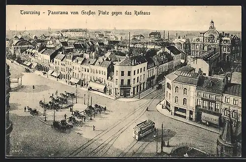 AK Tourcoing, Panorama mit Strassenbahn vom Grossen Platz gegen das Rathaus