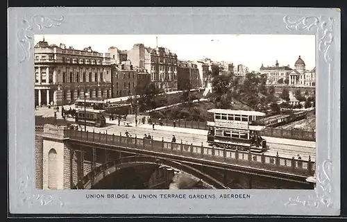 Präge-AK Aberdeen, Union Bridge & Union Terrace Gardens, Strassenbahn