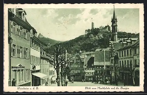 AK Weinheim a. d. B., Blick vom Makrtplatz auf die Burgen