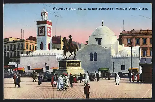 AK Alger, Statue du Duc d`Orléans et Mosquée Djama Djedid