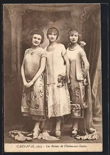 AK Chalon sur Saone, Fetes du Carnaval 1925, Les Reines, Fasching