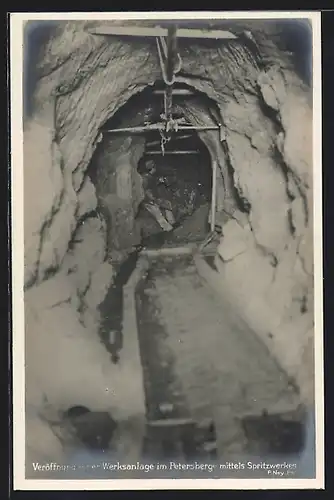 AK Veröffnung einer Werksanlage im Petersberg mittels Spritzwerkes, Bergbau