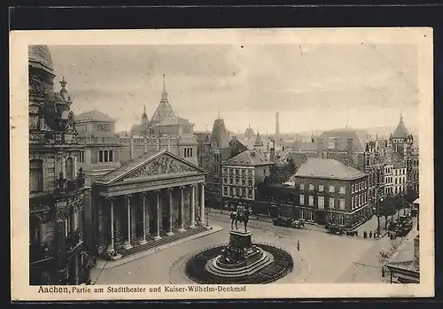 AK Aachen, Partie am Stadttheater und Kaiser-Wilhelm-Denkmal