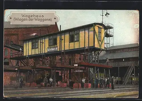 AK Wiegen der Waggons im Wagehaus