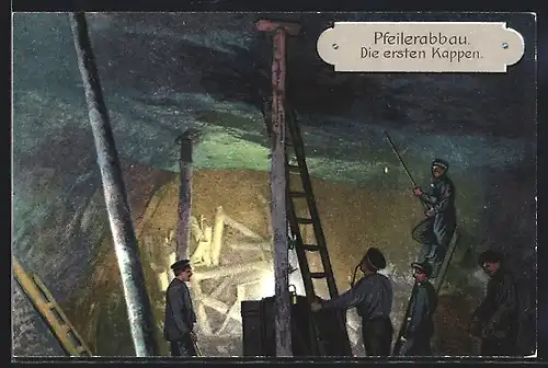 AK Pfeilerabbau im Kohlebergwerk, Die ersten Kappen