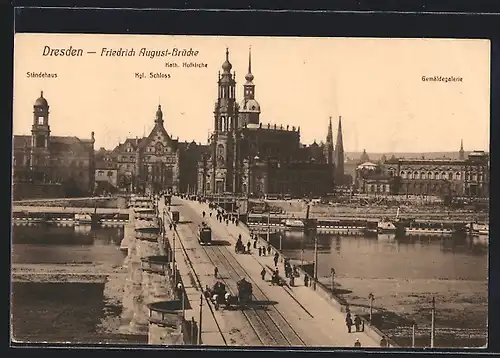 AK Dresden, Friedrich-August-Brücke mit Ständehaus u. kgl. Gemäldegalerie