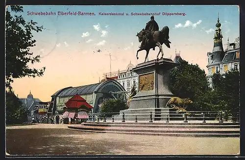 AK Ellberfeld-Barmen, Schwebebahnhof Döppersberg und Kaiserdenkmal