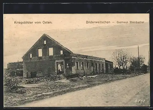 AK Bilderweitschen, Gasthaus Steinbacher, Kriegsbilder vom Osten