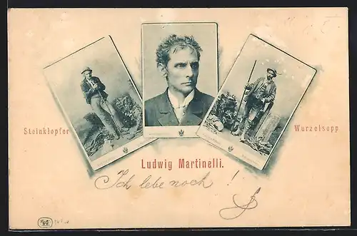 AK Schauspieler Ludwig Martinelli, Porträt, Steinklopfer u. Wurzelsepp