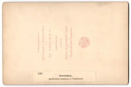 Fotografie Ad. Braun & Co., Dornach / Alsace, Ansicht Interlaken, Anciennes maisons a Unterseen