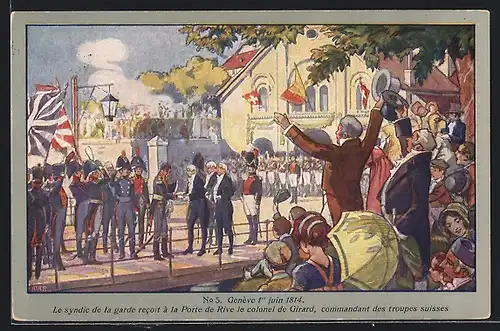 Künstler-AK Genève, le syndic de la garde recoit à la Porte de Rive le colonel de Girard 1814