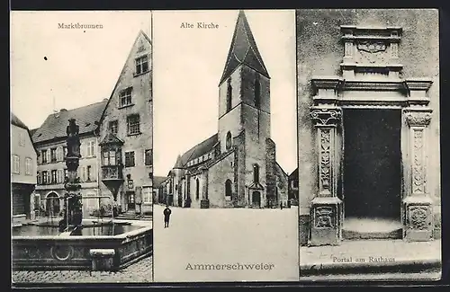 AK Ammerschweier, Alte Kirche, Portal am Rathaus, Marktbrunnen