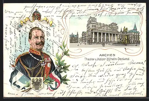 Lithographie Aachen, Theater u. Kaiser Wilhelm-Denkmal, Porträt des Kaisers, Wappen