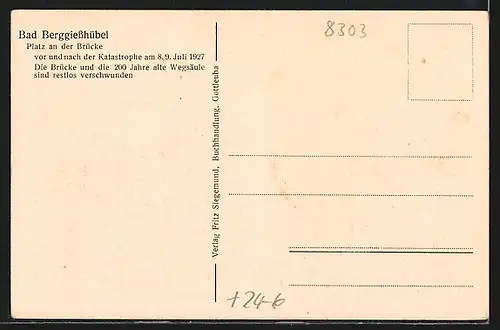 AK Bad Berggiesshübel, Platz an der Brücke vor u. nach der Überschwemmung am 8. /9. Juli 1927