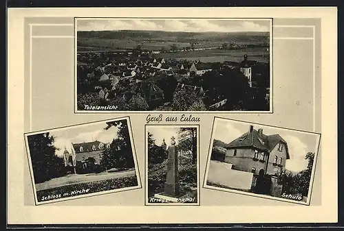 AK Eulau, Schloss mit Kirche, Kriegerdenkmal, Schule