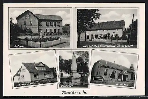 AK Olbersleben i. Th., Hauschild`s Gemischtwaren-Geschäft, Turnhalle, Schule