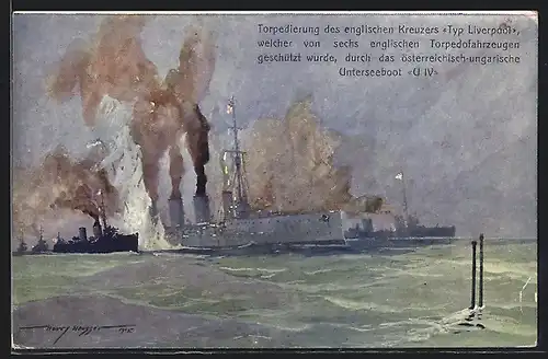 Künstler-AK Harry Heusser: Torpedierung des englischen Kreuzers Typ Liverpool durch Unterseeboot U IV