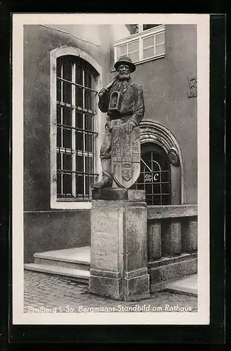 AK Freiberg i. Sa., Bergmann-Standbild am Rathaus