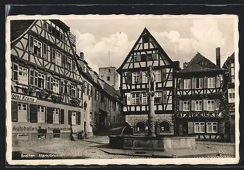 AK Bretten / Baden, Marktbrunnen und Hotel Krone