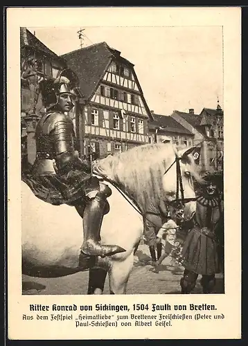 AK Bretten, Ritter Konrad von Sickingen, 1504 Fauth von Bretten, aus dem Festspiel Heimatliebe