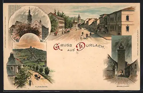 Lithographie Durlach, Basethor, Turmberg & Rathaus mit Prot. Kirche