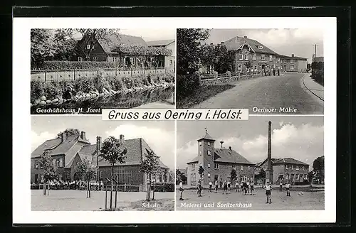 AK Oering i. Holst, Geschäftshaus H. Jorel, Oeringer Mühle, Schule, Meierei und Spritzenhaus