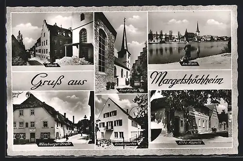 AK Margetshöchheim, Schule, Neue Kirche, Partie am Main, Rita-Kapelle, Kindergarten, Würzburger Strasse