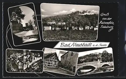 AK Bad Neustadt a. d. Saale, Ortsansicht und vier Ansichten aus dem Ort