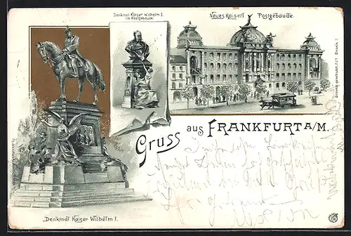 Lithographie Frankfurt a / M., Denkmäler Kaiser Wilhelm I., Neues Kaiserl. Postgebäude