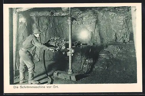 AK Die Grube, Die Schrämmaschine vor Ort, Bergbau in Oberschlesien