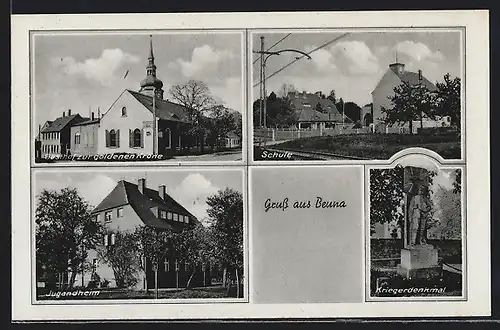 AK Beuna, Kriegerdenkmal, Gasthof zur goldenen Krone und Schule