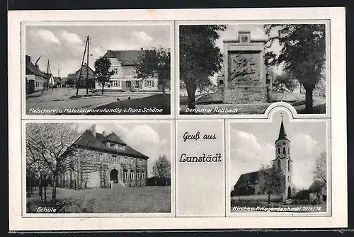 AK Lunstädt, Fleischerei und Geschäft von Franz Schöne, Denkmal Rossbach, Schule