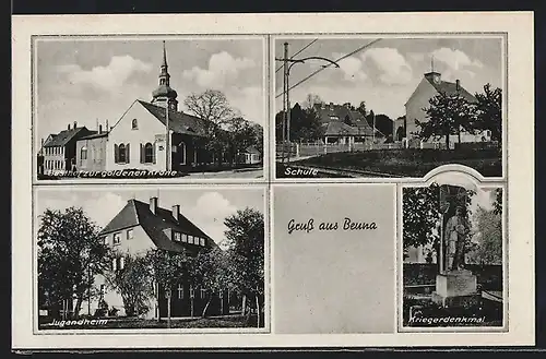 AK Beuna, Kriegerdenkmal, Gasthof zur goldenen Krone und Schule