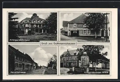 AK Guthmannshausen, Rittergut Wohlmann, Herrenstrasse, Kriegerdenkmal, Gemischtwaren Heinrich Müller