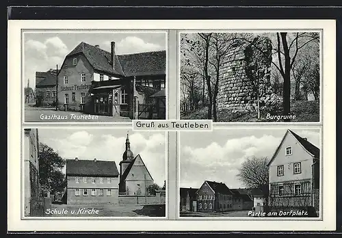 AK Teutleben, Gasthaus, Burgruine, Schule und Kirche