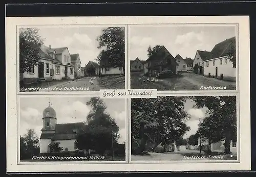 AK Thüssdorf, Dorfstrasse, Gasthof zur Linde, Dorfstrasse mit Schule, Kirche mit Kriegerdenkmal