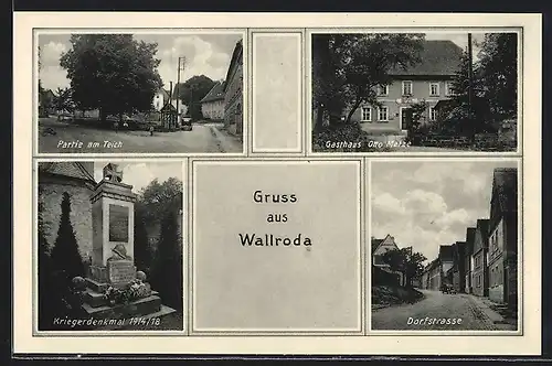 AK Wallroda, Gasthaus O. Metze, Kriegerdenkmal 1914 /18, Dorfstrasse