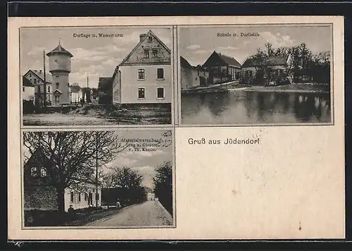 AK Jüdendorf, Materialwarenhandlung u. Glaserei, Dorflage mit Wasserturm, Schule mit Dorfteich