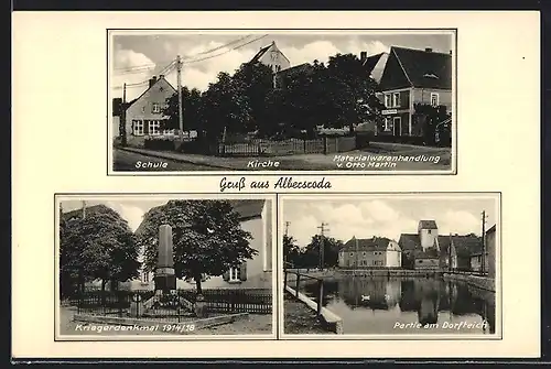 AK Albersroda, Materialwarenhandlung von Otto Martin mit Kirche u. Schule, Dorfteich, Kriegerdenkmal 1914-18